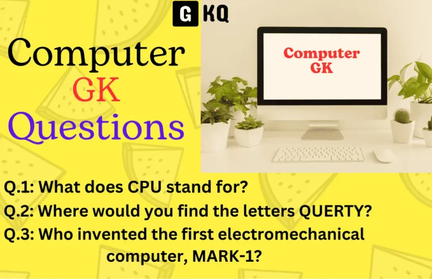 List of Best 100 Computer GK Questions in English For Students